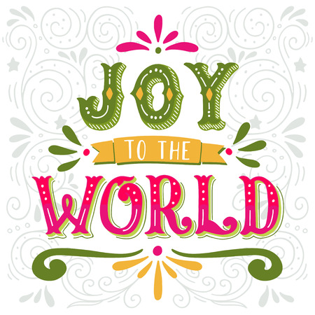 Artistic graphic - JOY to the WORLD