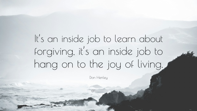 953329-don-henley-quote-it-s-an-inside-job-to-learn-about-forgiving-it-s