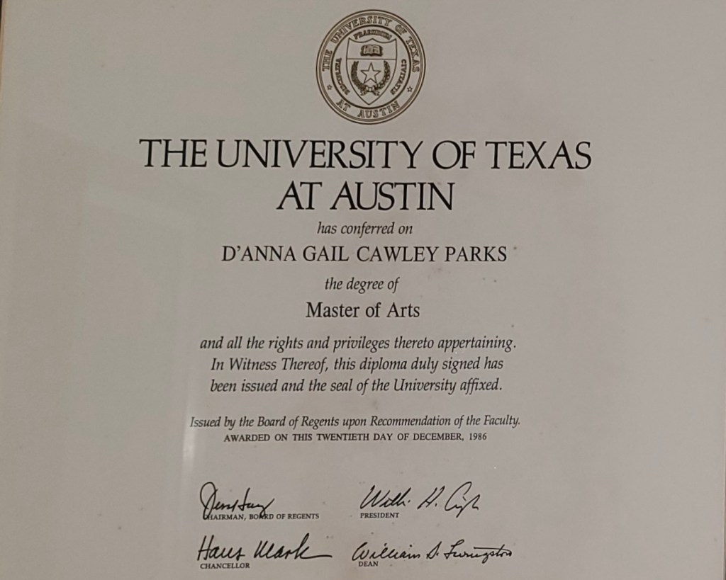 Diploma from the University of Texas at Austin, awarded to D'Anna Gail Cawley Parks for a Master of Arts degree, dated December 20, 1986.